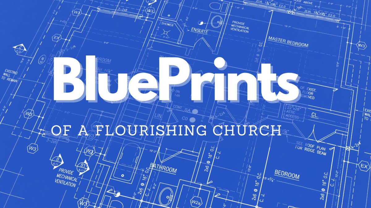 The Blueprint of a Flourishing Church